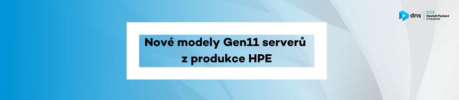 Nové modely HPE ProLiant Gen11