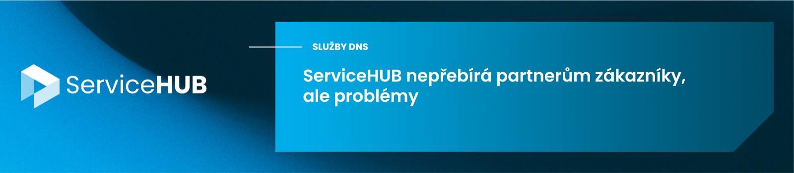 ServiceHUB nepřebírá partnerům zákazníky, ale problémy