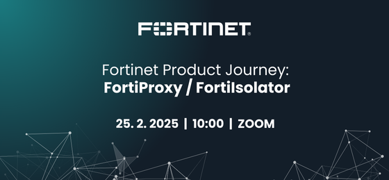 Fortinet Product Journey: FortiProxy / FortiIsolator