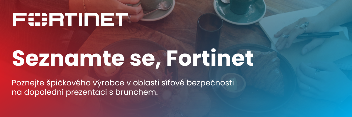 Pozvánka na prezentaci: Seznamte se, Fortinet