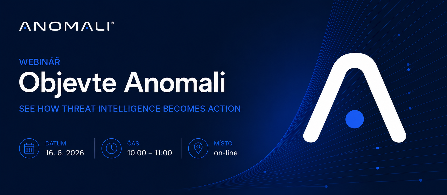 Webinář Anomali: Jak proměnit Threat Intelligence v akci