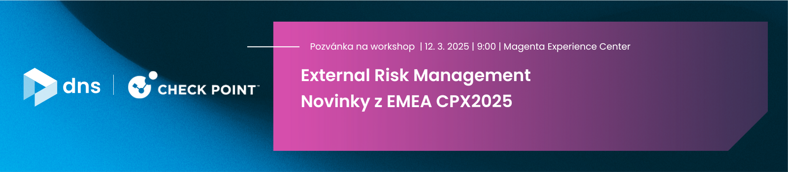 DNS/Check Point Workshop: External Risk Management & Novinky z EMEA CPX2025