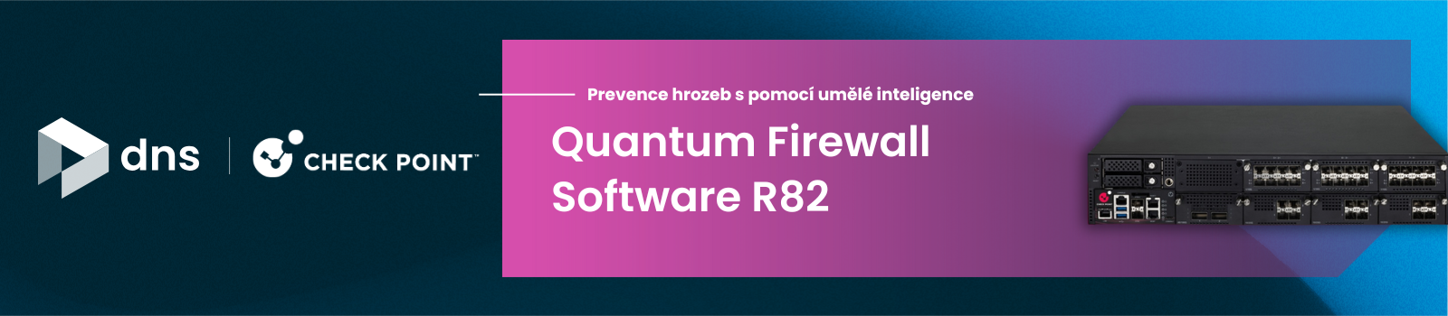 Check Point  Quantum Firewall Software R82 - prevence hrozeb s pomocí umělé inteligence