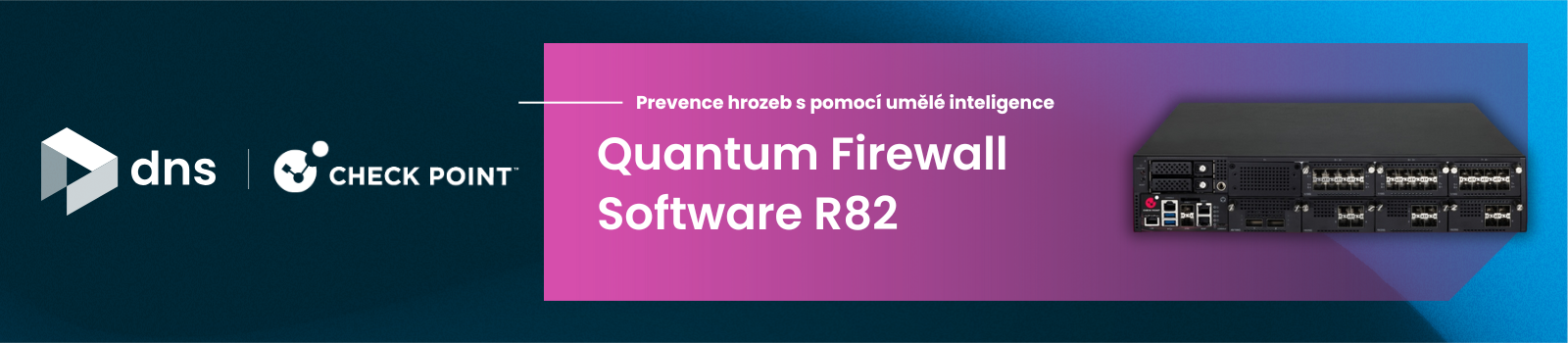 Check Point  Quantum Firewall Software R82 - prevence hrozeb s pomocí umělé inteligence