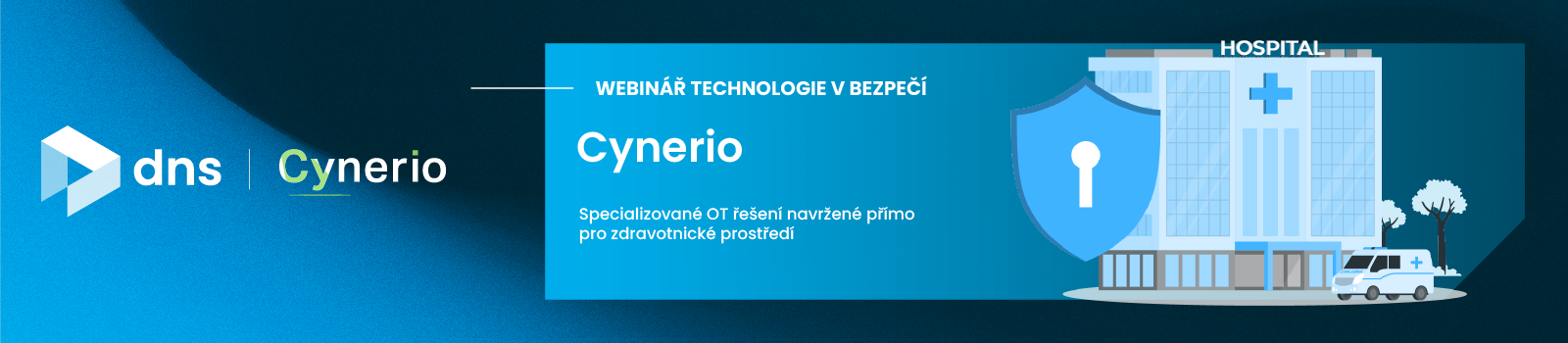 Webinář - Cynerio: Kybernetická imunita pro nemocnice: Chraňte i to, co zachraňuje