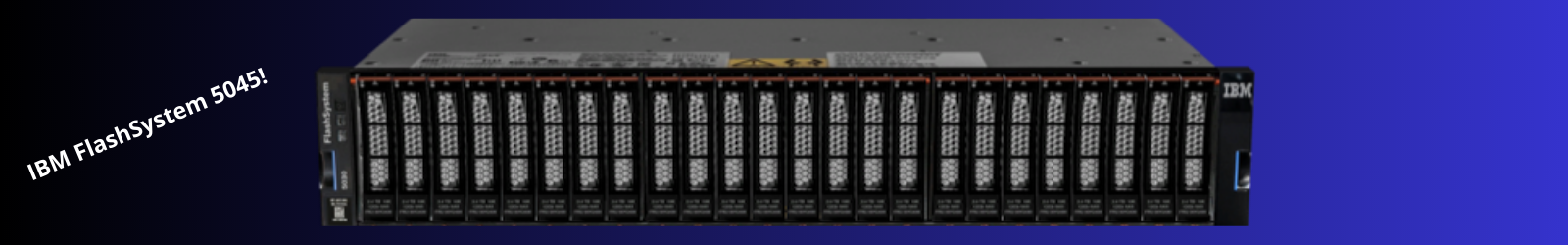 IBM představuje nový FlashSystem 5045!